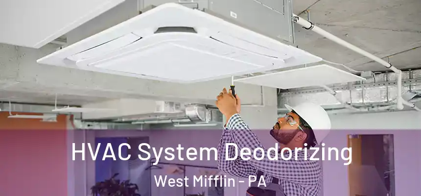  HVAC System Deodorizing West Mifflin - PA
